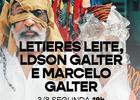 Letieres Leite, Ldson Galter e Marcelo Galter
