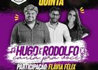 Hugo e Rodolfo, Flávia Felix e Forrozão das Antigas