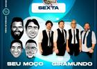 Seu Moço + Gira Mundo