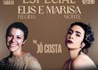 Especial Elis e Marisa