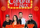 Tem Cabaret no Rex