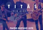 Titãs Trio Acústico