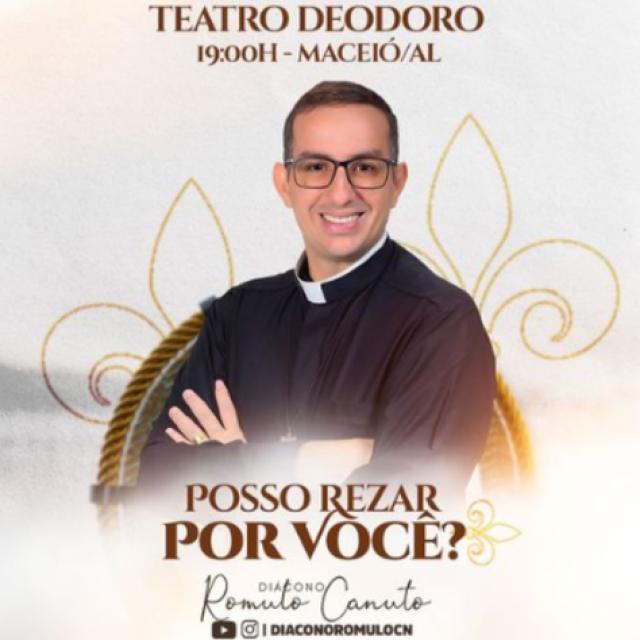 Posso Rezar com Você – Diácono Rômulo Canuto