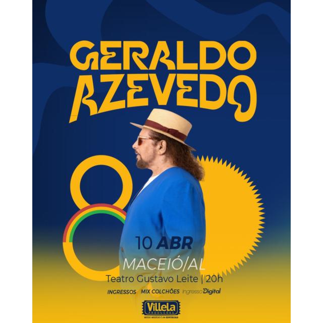 80 anos de Geraldo Azevedo em MACEIÓ!