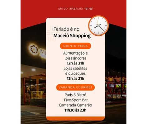 Maceió Shopping divulga horário de funcionamento no 1º de maio