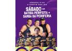 Sábado com Batida Perfeita e Samba da Periferia