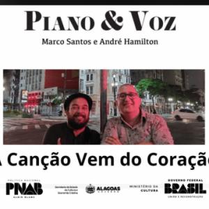 Piano & Voz: A Canção Vem do Coração