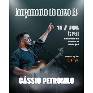Lançamento do novo EP de Cássio Petronilo