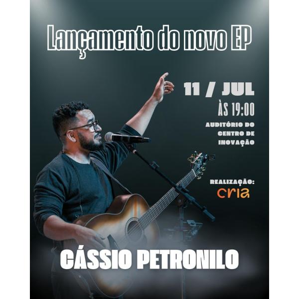 Lançamento do novo EP de Cássio Petronilo