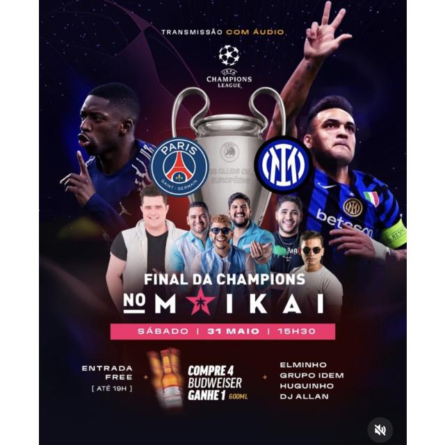 Final da Champions no Maikai