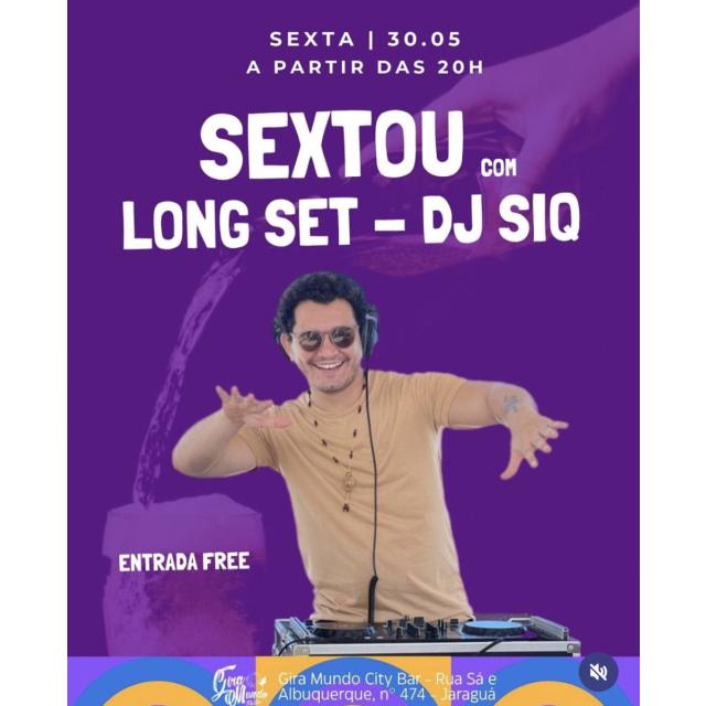 Sextou com DJ SIQ – Long Set