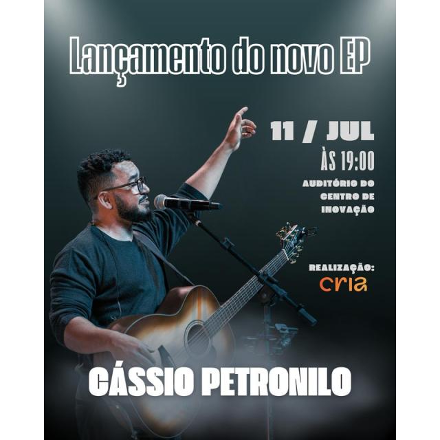 Lançamento do novo EP de Cássio Petronilo