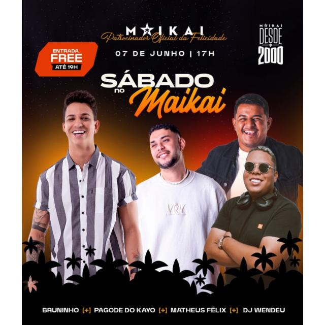 Sábado no Maikai com grandes atrações