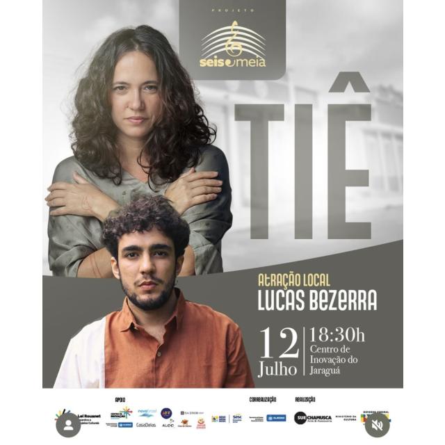 Tiê no Projeto Seis & Meia em Maceió