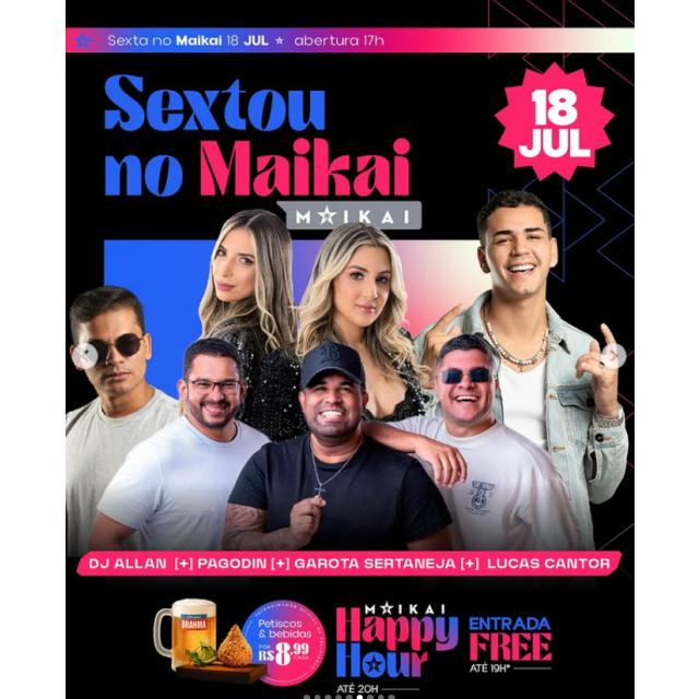 Sexta é dia de Maikai!