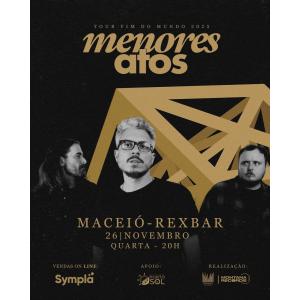 Menores Atos - turnê FIM DO MUNDO