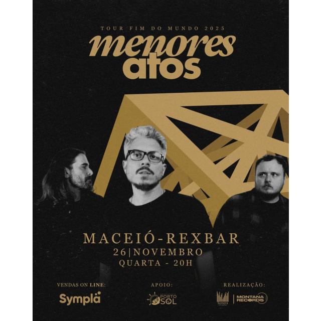 Menores Atos – turnê FIM DO MUNDO