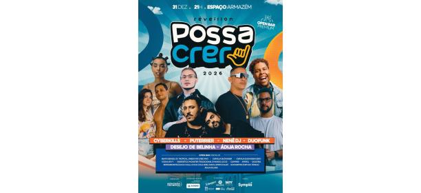 Réveillon Possa Crer 2026: quarta edição da festa terá Open Bar Premium e 10 horas de duração