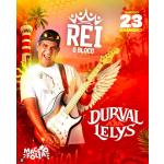 Bloco do Rei - Durval Lelys