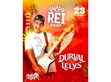Bloco do Rei - Durval Lelys