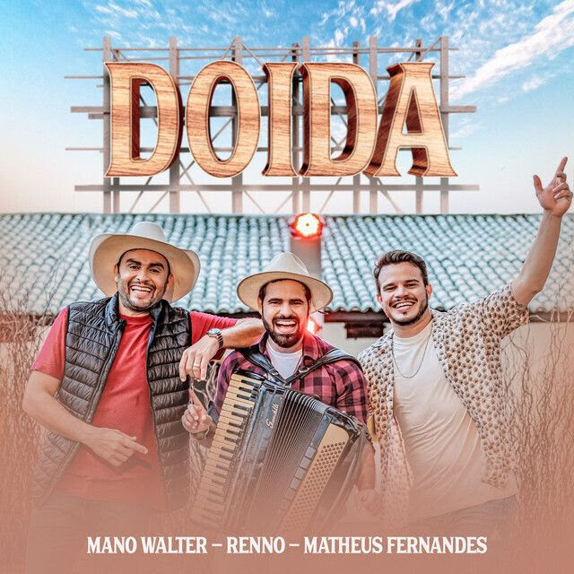 “Doida”, single de Mano Walter com Renno e Matheus Fernandes, soma mais de 2,5 milhões de plays em menos de 1 mês de lançamento