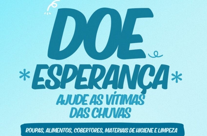 Campanha Doe Esperança continua arrecadando agasalhos e alimentos para famílias vítimas das chuvas